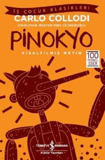 Pinokyo-Kısaltılmış Metin - Carlo Collodi - İş Bankası Kültür Yayınları