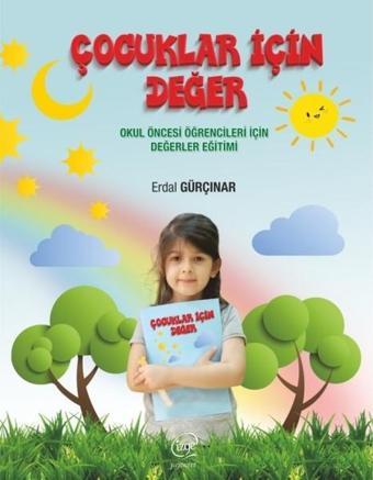 Çocuklar için Değer - Erdal Gürçınar - Çizge Yayıncılık