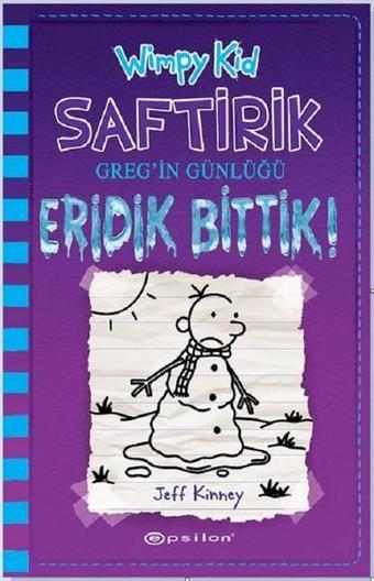 Saftirik Greg'in Günlüğü-13 Eridik Bittik! - Jeff Kinney - Epsilon Yayınevi