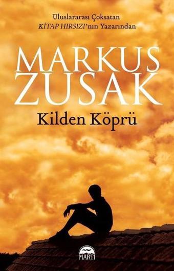 Kilden Köprü - Markus Zusak - Martı Yayınları Yayınevi