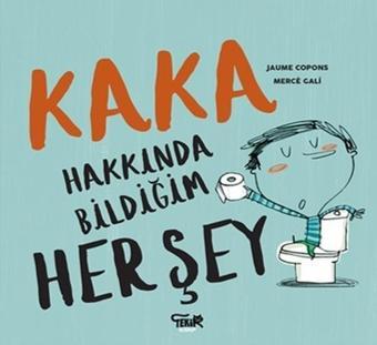 Kaka Hakkında Bildiğim Her Şey - Jaume Copons - Tekir Kitap