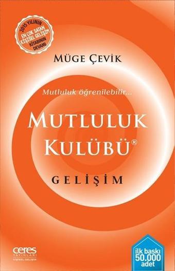 Mutluluk Kulübü Gelişim - Müge Çevik - Ceres Yayınları