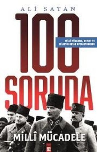 100 Soruda Milli Mücadele - Ali Satan - Timaş Yayınları