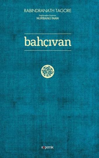 Bahçıvan - Rabindranath Tagore - Kopernik Kitap