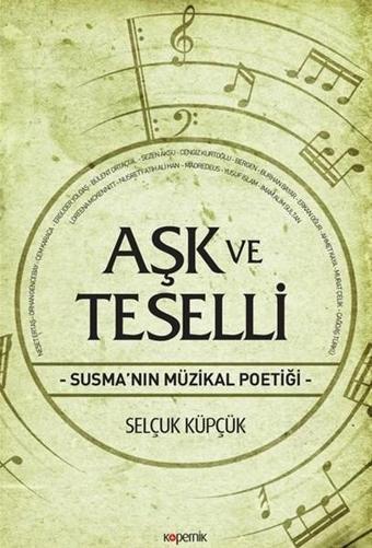 Aşk ve Teselli - Selçuk Küpçük - Kopernik Kitap