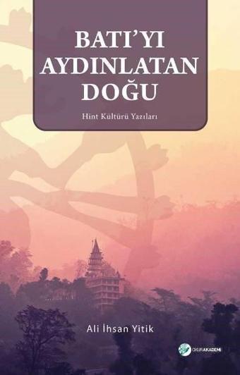 Batı'yı Aydınlatan Doğu - Ali İhsan Yitik - Okur Akademi