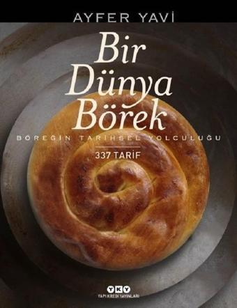Bir Dünya Börek-337 Tarif - Ayfer Yavi - Yapı Kredi Yayınları