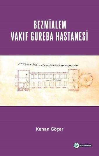 Bezmialem Valide Sultan Vakif Gureba Hastanesi - Kenan Göçer - Okur Akademi