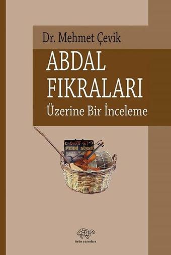 Abdal Fıkraları Üzerine Bir İnceleme - Mehmet Çevik - Ürün Yayınları