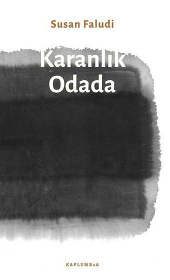 Karanlık Odada - Susan Faludi - Kaplumbaa