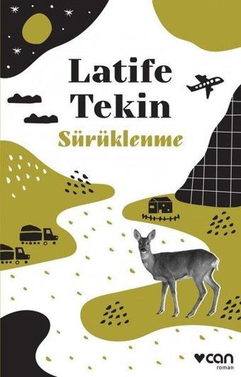 Sürüklenme - Latife Tekin - Can Yayınları