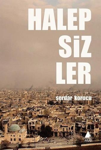 Halepsizler - Serdar Korucu - Aras Yayıncılık