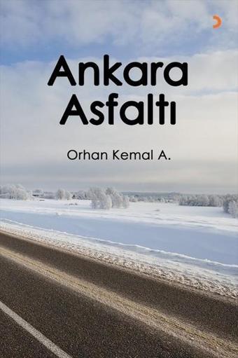 Ankara Asfaltı - Kemal A. - Cinius Yayınevi