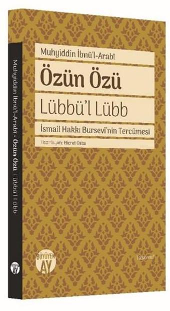 Özün Özü-Lübbü'l Lübb - Muhyiddin İbnü'l Arabi - Büyüyenay Yayınları