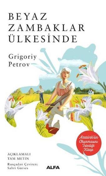 Beyaz Zambaklar Ülkesinde - Grigory Petrov - Alfa Yayıncılık