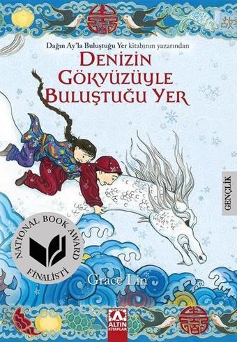 Denizin Gökyüzüyle Buluştuğu Yer - Grace Lin - Altın Kitaplar