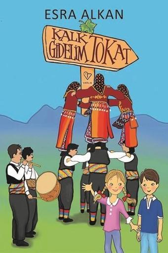 Kalk Gidelim-Tokat - Esra Alkan - Varlık Yayınları
