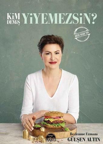 Kim Demiş Yiyemezsin? - Martı Yayınları Yayınevi