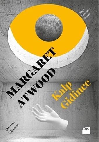 Kalp Gidince - Margaret Atwood - Doğan Kitap