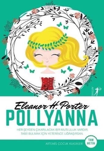 Polyanna-Tam Metin - Frances Hodgson Burnett - Artemis Çocuk