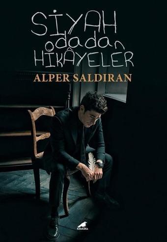 Siyah Odadan Hikayeler - Alper Saldıran - Karakarga