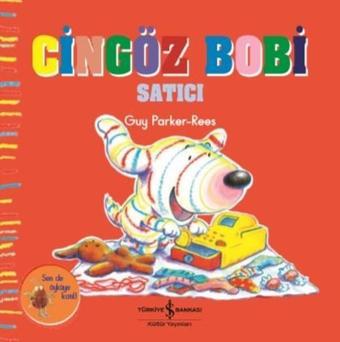 Cingöz Bobi Satıcı - Guy Parker-Rees - İş Bankası Kültür Yayınları