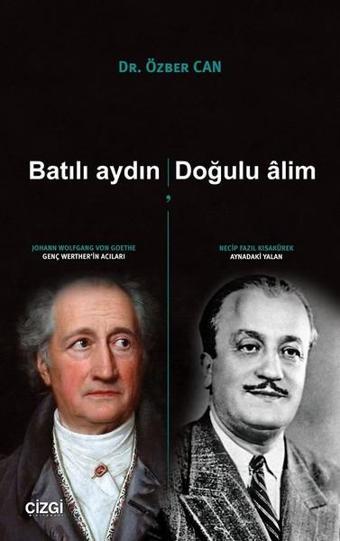 Batılı Aydın Doğulu Alim - Özber Can - Çizgi Kitabevi