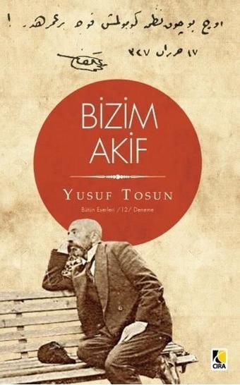 Bizim Akif - Yusuf Tosun - Çıra Yayınları