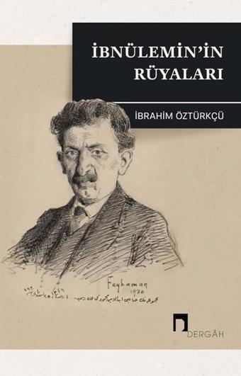 İbnülemin'in Rüyaları - İbrahim Öztürkçü - Dergah Yayınları