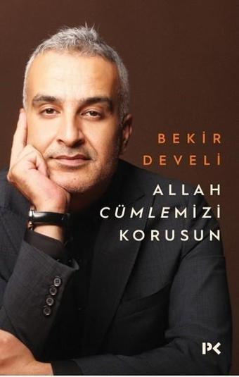 Allah Cümlemizi Korusun - Bekir Develi - Profil Kitap Yayınevi