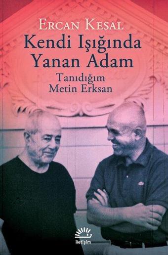 Kendi Işığında Yanan Adam - Ercan Kesal - İletişim Yayınları