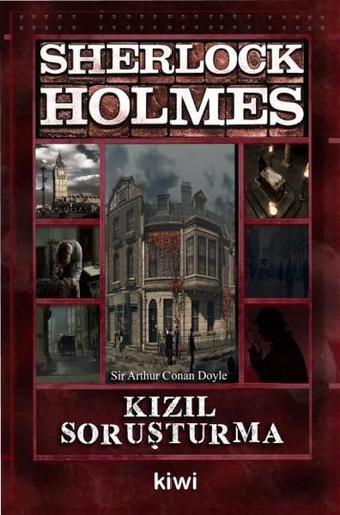 Sherlock Holmes-Kızıl Soruşturma - Sir Arthur Conan Doyle - Kiwi Yayınevi