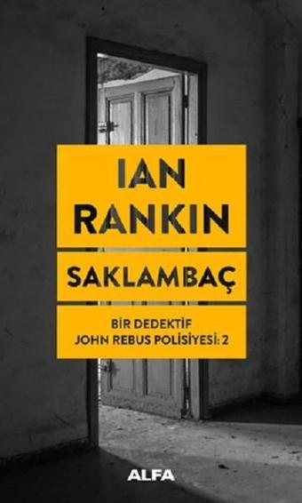 Saklambaç-Bir Dedektif John Rebus Polisiyesi 2 - Ian Rankin - Alfa Yayıncılık