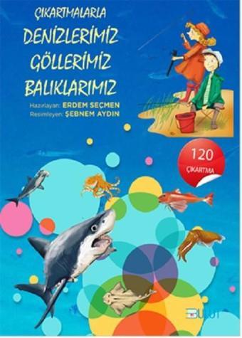 Çıkartmalarla Denizlerimiz Göllerimiz Balıklarımız - Kolektif  - Bulut Yayınları