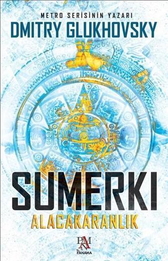 Sumerki-Alacakaranlık - Dmitry Glukhovsky - Panama Yayıncılık