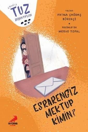 Esrarengiz Mektup Kimin?-Tuz Dedektifleri - Fatma Çağdaş Börekci - Erdem Çocuk