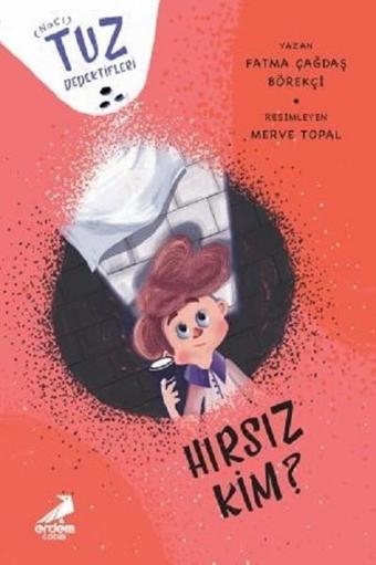 Hırsız Kim?-Tuz Dedektifleri - Fatma Çağdaş Börekci - Erdem Çocuk