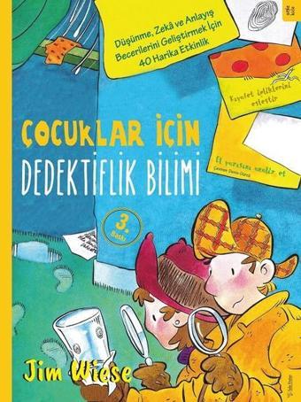 Çocuklar için Dedektiflik Bilimi - Jim Wiese - Sola Kidz