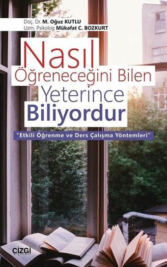 Nasıl Öğreneceğini Bilen Yeterince Biliyordur - Mükafat Canbolat Bozkurt - Çizgi Kitabevi