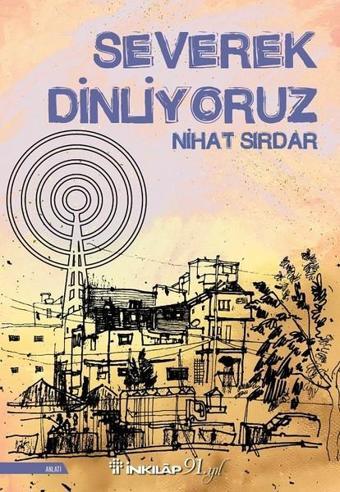 Severek Dinliyoruz - İnkılap Kitabevi Yayınevi