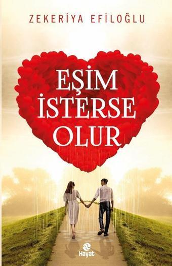 Eşim İsterse Olur - Zekeriya Efiloğlu - Hayat Yayıncılık