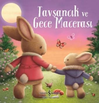 Tavşancık ve Gece Macerası - Melanie Joyce - İş Bankası Kültür Yayınları