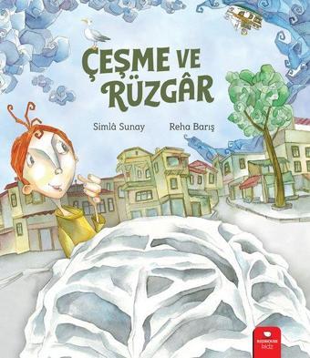 Çeşme ve Rüzgar - Simla Sunay - Redhouse Kidz Yayınları