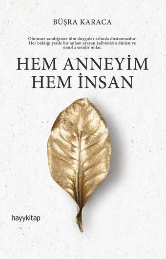 Hem Anneyim Hem İnsan - Büşra Karaca - Hayykitap