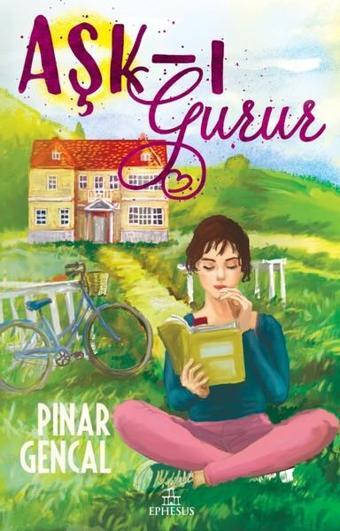 Aşk-ı Gurur - Pınar Gencal - Ephesus Yayınları