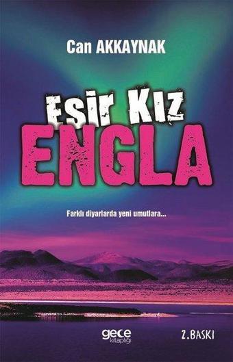 Esir Kız Engla - Can Akkaynak - Gece Kitaplığı