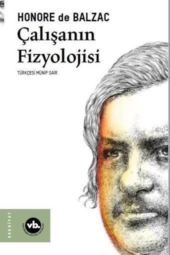 Çalışanın Fizyolojisi - Honore de Balzac - VakıfBank Kültür Yayınları