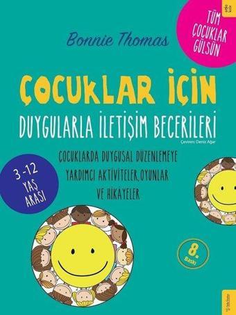 Çocuklar için Duygularla İletişim Becerileri-3-12 Yaş Arası - Bonnie Thomas - Sola Kidz