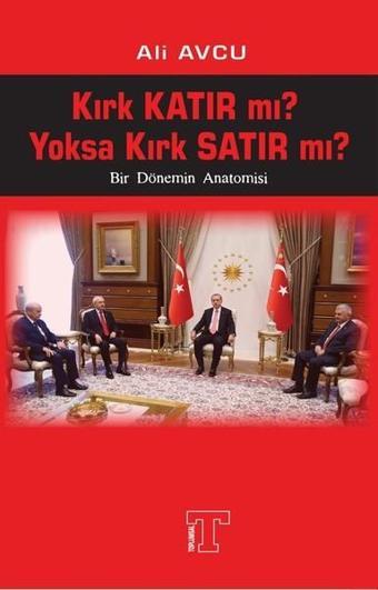 Kırk Katır mı?Yoksa Kırk Satır mı? - Ali Avcu - Toplumsal Kitap