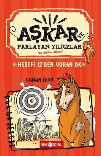 Hedefi 12'den Vuran Ok-Aşkar ve Parlayan Yıldızlar - Canan Ekici - Genç Hayat